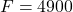 F = 4900 \, \text{Н}
