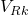 V_{Rk}